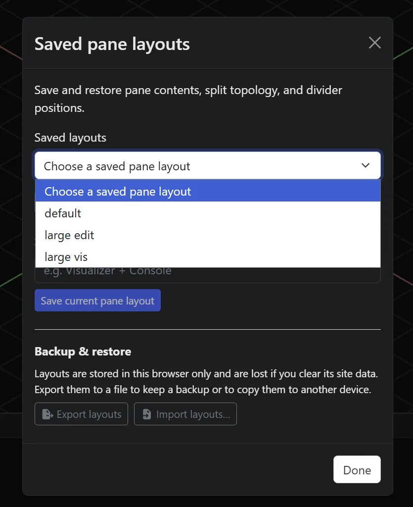 The saved pane layouts dialog with a menu open listing three saved layouts: default, large edit and large vis.